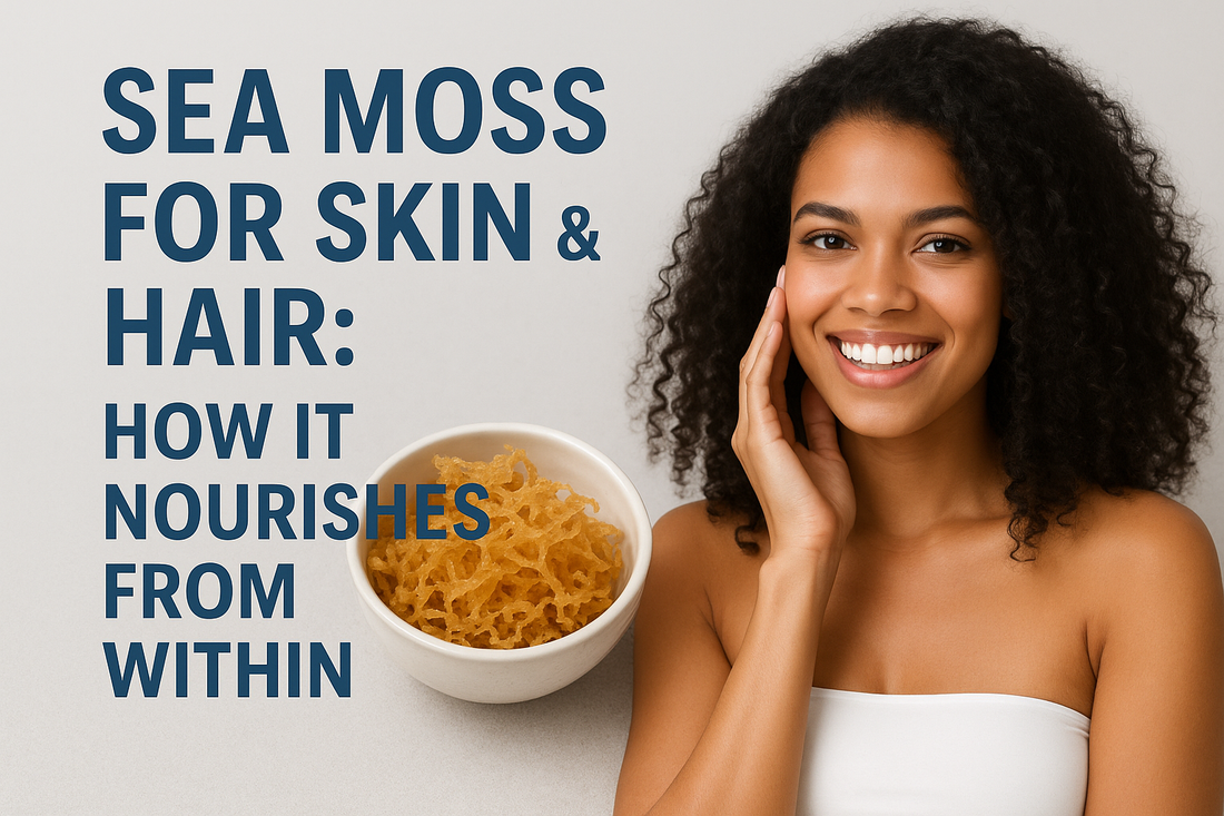 sea moss for skin and hair